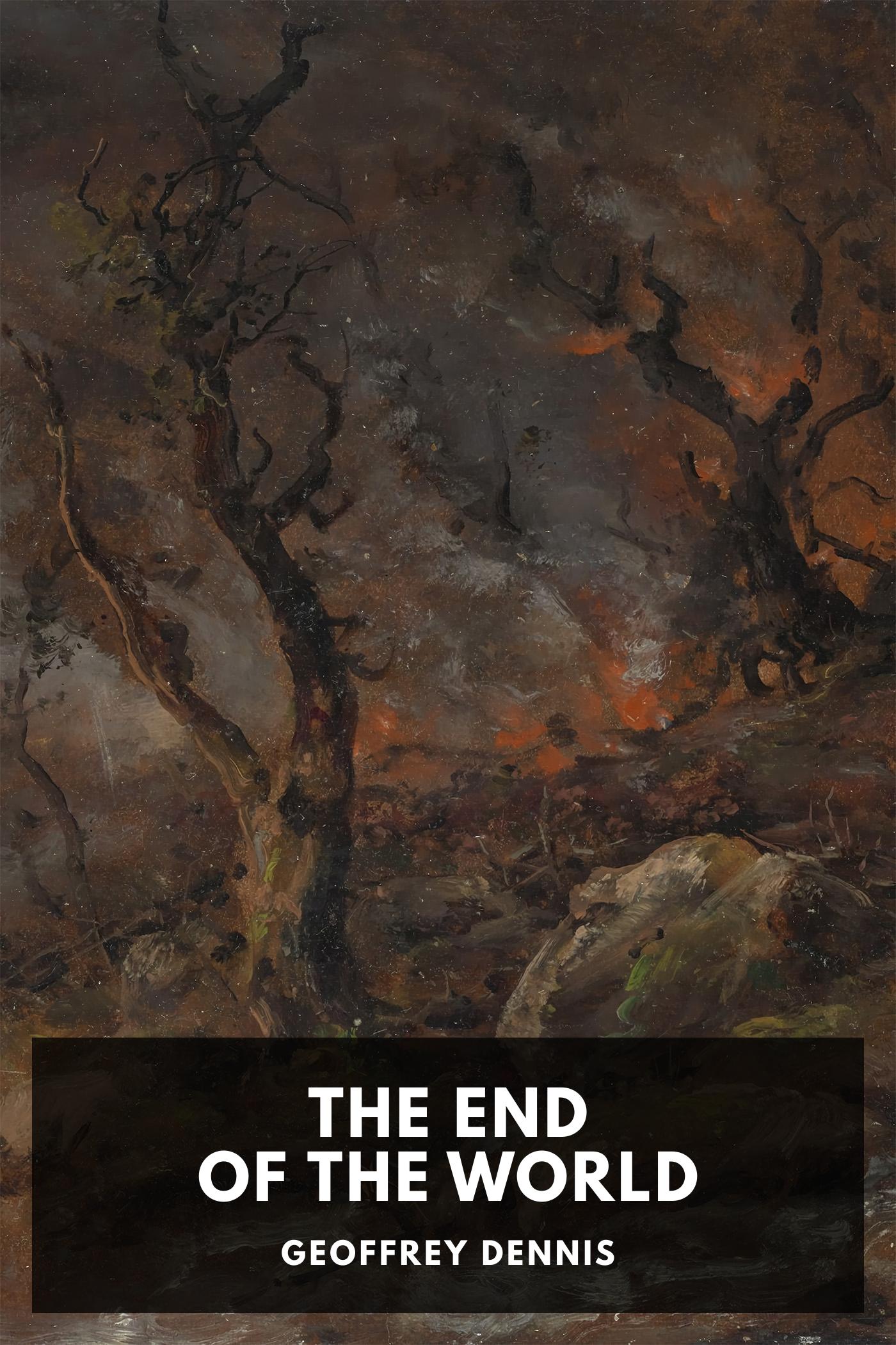 The End of the World - Geoffrey Dennis